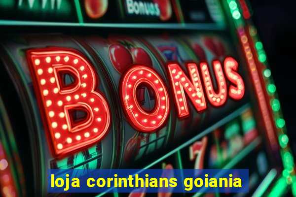 loja corinthians goiania